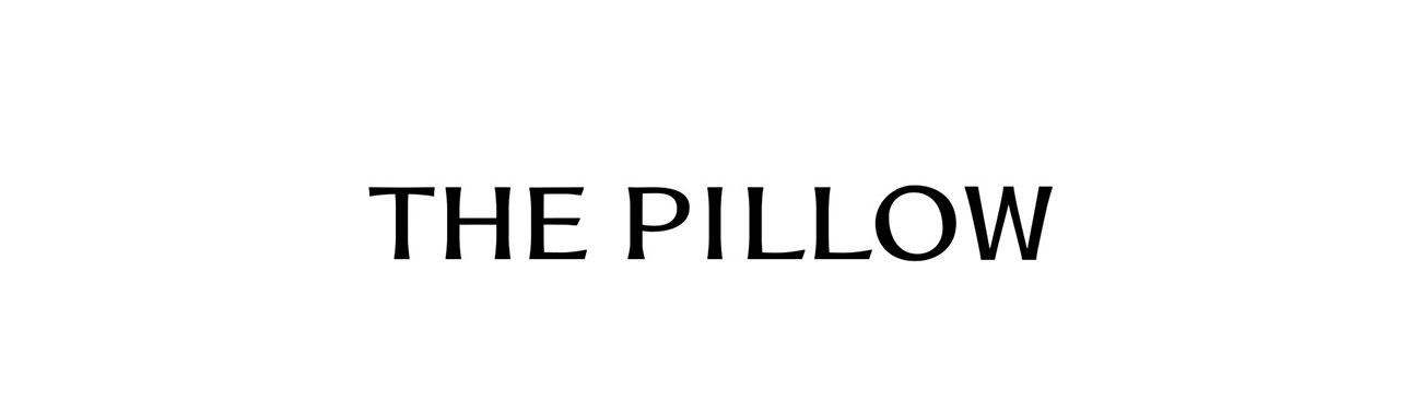 THE PILLOW